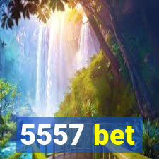 5557 bet